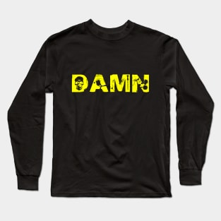 Damn Long Sleeve T-Shirt